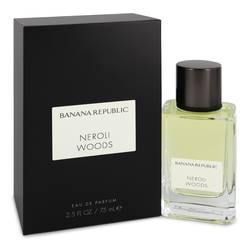 Banana Republic Neroli Woods Eau De Parfum Spray (Unisex) By Banana Republic - Eau De Parfum Spray (Unisex)